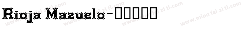 Rioja Mazuelo字体转换